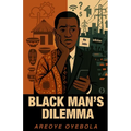 Black Man's Dilemma