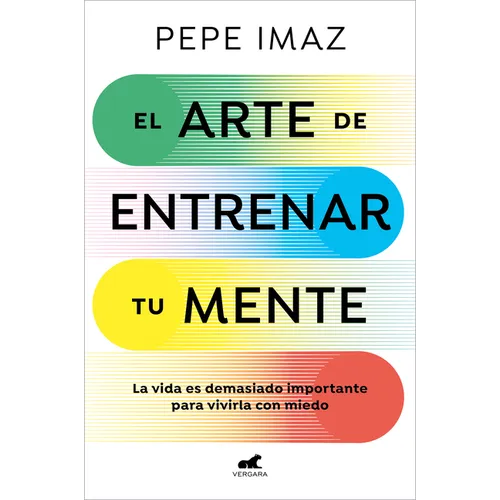El Arte de Entrenar Tu Mente / The Art of Training Your Mind