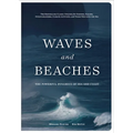 Waves and Beaches: The Powerful Dynamics of Sea and Coast