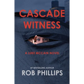 Cascade Witness: A Luke McCain Novel