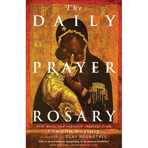 The Daily Prayer Rosary: With Daily and Seasonal Readings from Common Worship