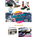 Iconic Objects of the 1980s: 80 Cult Designs