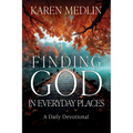 Finding God in Everyday Places: A Daily Devotional
