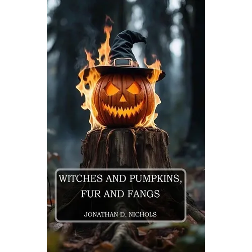 Witches and Pumpkins, Fur and Fangs