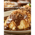 50 Mexican Dessert and Sweet Recipes for Home