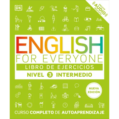 English for Everyone Nivel 3 Intermedio: Libro de Ejercicios: Edición En Español