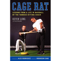 Cage Rat: Lessons from a Life in Baseball by the Yankees Hitting Coach