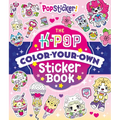 Popsticker!: The K-Pop Color-Your-Own Sticker Book