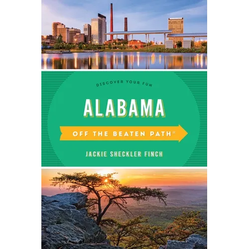 Alabama Off the Beaten Path(r): Discover Your Fun