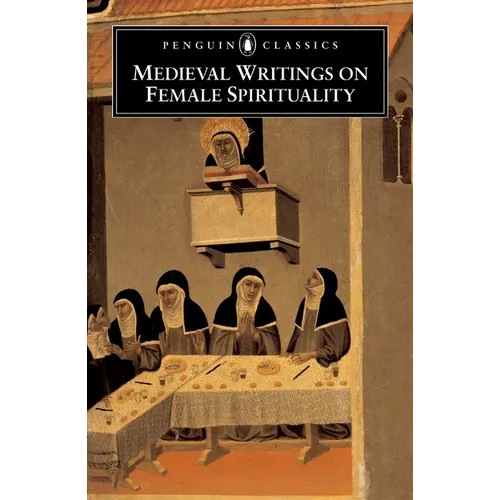 Medieval Writings on Female Spirituality