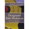 Designated Rifle Marksman: Tactical Manual