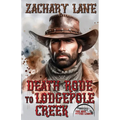 Death Rode to Lodgepole Creek