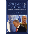 Netanyahu vs The Generals