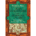 Bad Christians and Hanging Toads: Witch Crafting in Northern Spain, 1525-1675