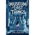 Museum of Lost Things: A Young Adult Cozy Mystery