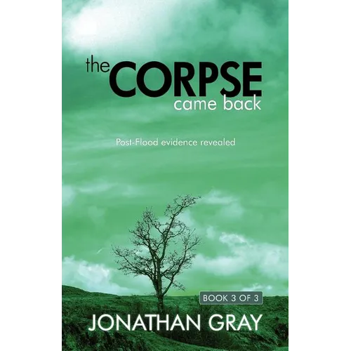 The Corpse Came Back: Post-Flood Evidence Revealed