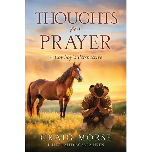 Thoughts for Prayer: A Cowboy's Perspective