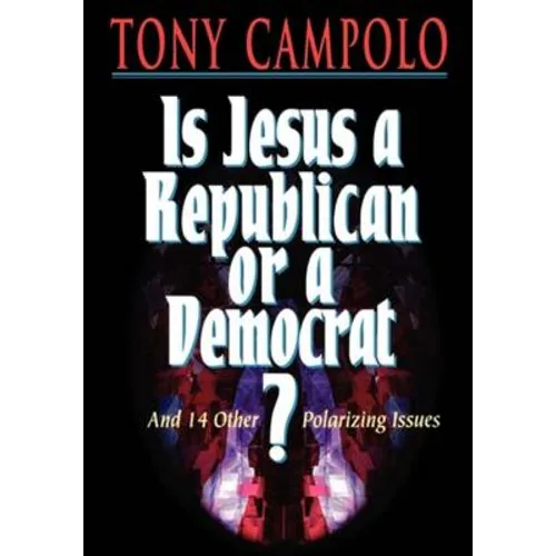 The Is Jesus a Democrat or a Republican?