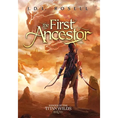 The First Ancestor: Ranger of the Titan Wilds, Book 2