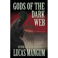 Gods of the Dark Web