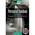 Personal Kanban: Mapping Work Navigating Life