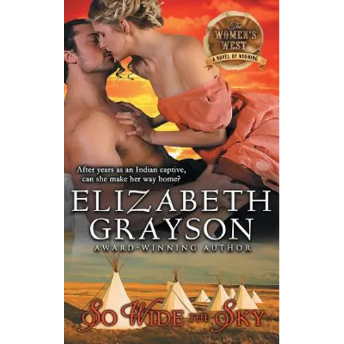 So Wide the Sky (The Women's West Series, Book 1)