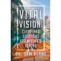 Vital Vision: Clear Eyed Solutions for Midlife & Beyond
