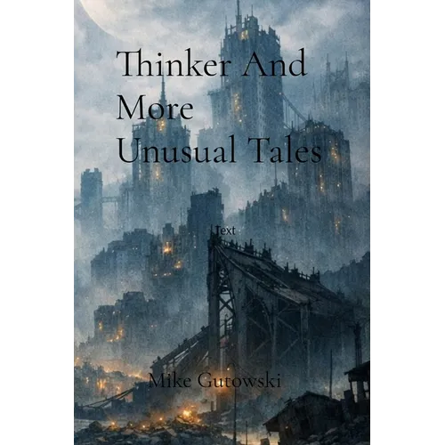 Thinker And More Unusual Tales