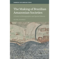 The Making of Brazilian Amazonian Societies