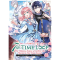 7th Time Loop: The Villainess Enjoys a Carefree Life Married to Her Worst Enemy! (Light Novel) Vol. 2
