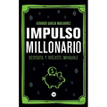 Impulso millonario: Despierta y vuélvete imparable