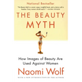The Beauty Myth: How Images of Beauty Are Used Against Women