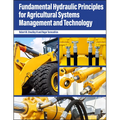 Fundamental Hydraulic Principles for Agricultural Systems Management and Technology