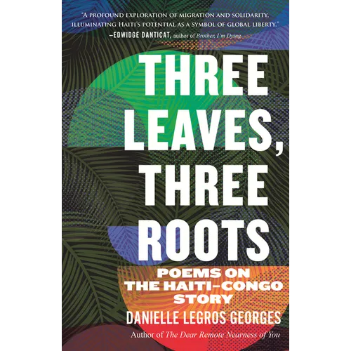 Three Leaves, Three Roots: Poems on the Haiti-Congo Story
