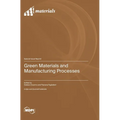 Green Materials and Manufacturing Processes