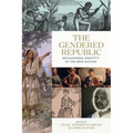 The Gendered Republic: Reimagining Identity in the New Nation