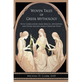 Woven Tales of Greek Mythology: With Correlations from Biblical, Apocryphal, and Other Ancient Judeo-Christian Texts