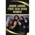 Honor Among First-Gen Arab Women