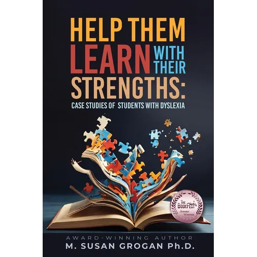 Help Them Learn with their Strengths: Case studies of students with Dyslexia