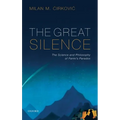 Great Silence: Science and Philosophy of Fermi's Paradox