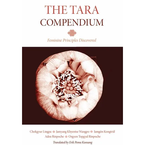 The Tara Compendium: Feminine Principles Discovered