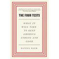 Four Tests: What It Will Take to Keep America Strong and Good