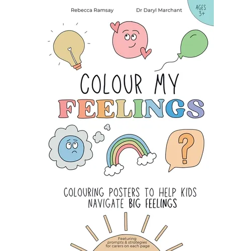 Colour My Feelings: Colouring posters to help kids navigate big feelings
