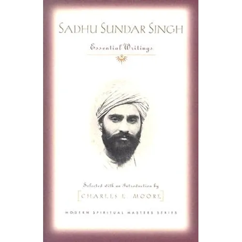 Sadhu Sundar Singh: Essential Writings