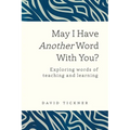 May I Have Another Word With You?: Exploring words of teaching and learning