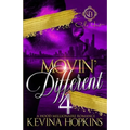 Movin' Different 4: A Hood Millionaire Romance: The Finale