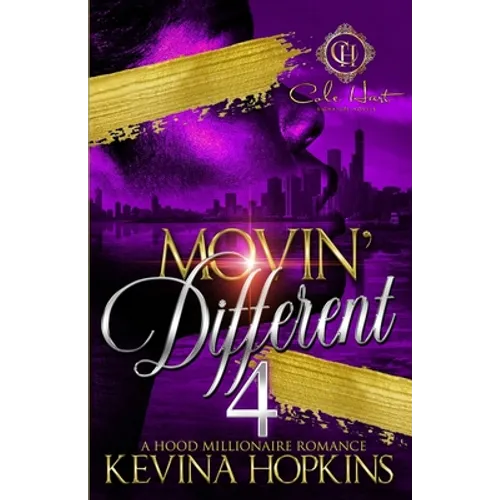 Movin' Different 4: A Hood Millionaire Romance: The Finale