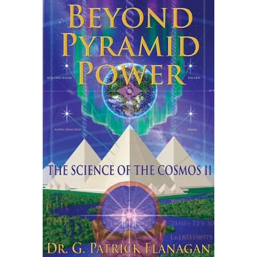 Beyond Pyramid Power - The Science of the Cosmos II