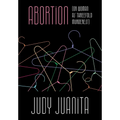 Abortion (or Woman as Threefold Murderess)
