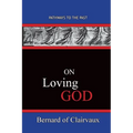On Loving God: Pathways To The Past